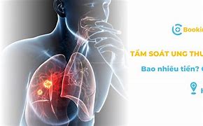 Tầm Soát Ung Thư Toàn Thân Bao Nhiêu Tiền